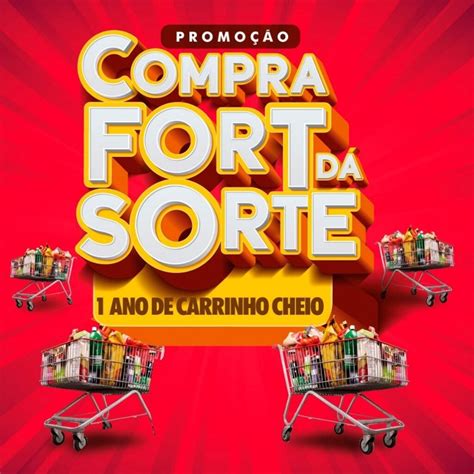 carrinho cheio forte|Fort Atacadista premia 100 clientes na campanha “Compra Fort。